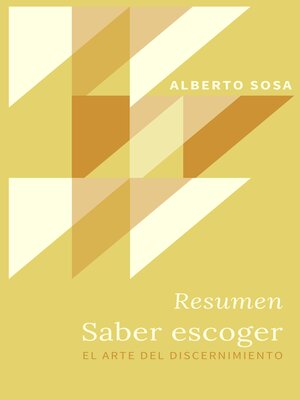 cover image of Resumen. Saber Escoger. El Arte del Discernimiento